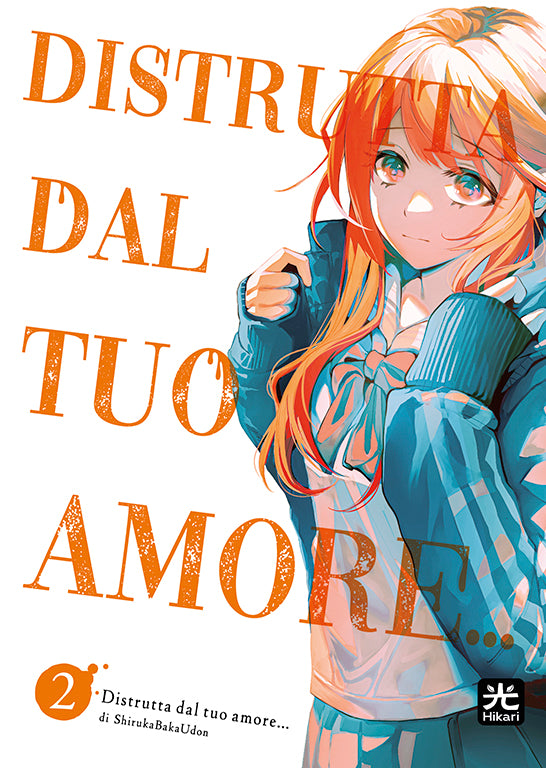 Distrutta dal tuo amore 2