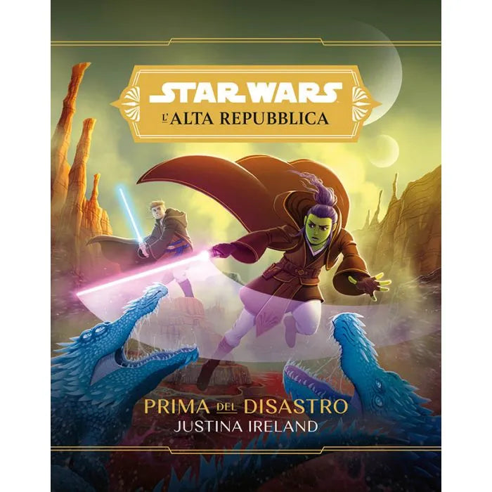 STAR WARS ROMANZI: L'ALTA REPUBBLICA - PRIMA DEL DISASTRO